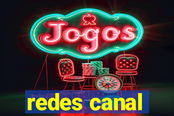 redes canal